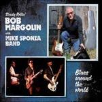 Blues Around the World - CD Audio di Bob Margolin