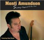 Somebody's Happened to Our Love - CD Audio di Monti Amundson