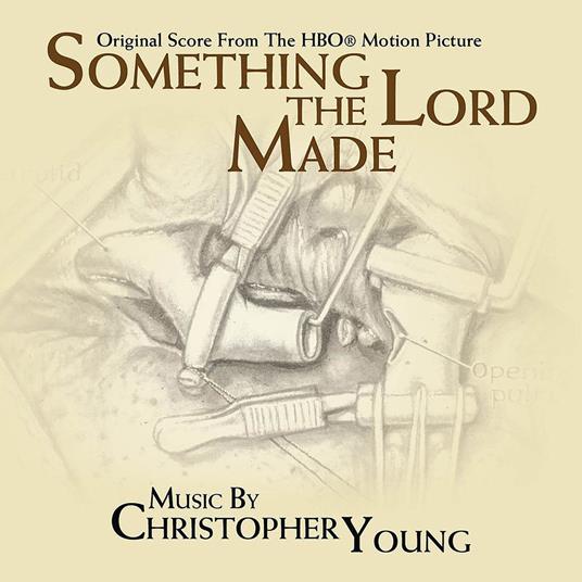 Something The Lord Made (Colonna Sonora) - CD Audio di Christopher Young