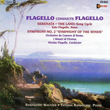 Flagello Conducts Flagello. The Land - Serenata -Symphony No.2- Walzes - CD Audio di Nicolas Flagello