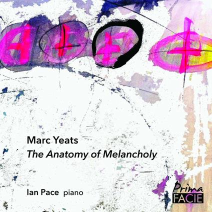 Anatomy Of Melancholy - CD Audio di Ian Pace