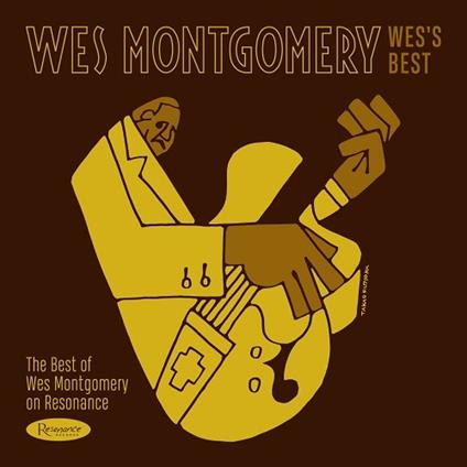 Wes's Best. The Best of Wes Montgomery on Resonance - CD Audio di Wes Montgomery