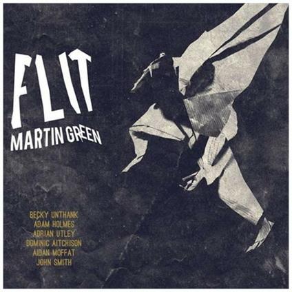 Flit - CD Audio di Martin Green