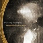 The Difficulty of Crossing a Field - CD Audio di David Lang
