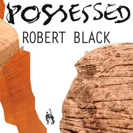 Possessed - CD Audio di Black,Robert Black