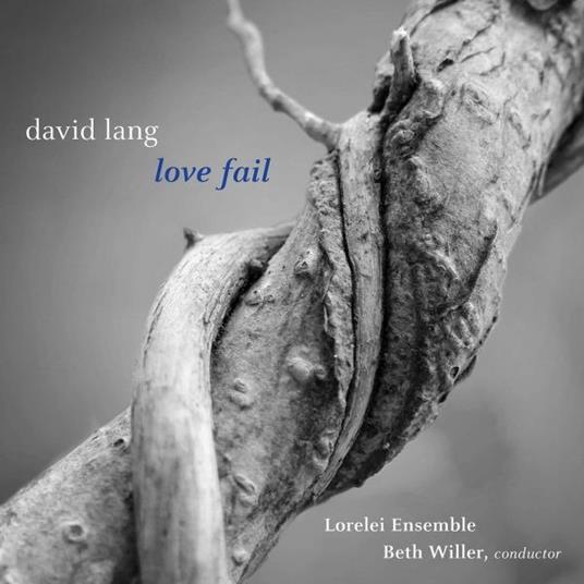 Love Fail - CD Audio di David Lang