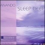 Sleep Deep. Guided Meditation 1 - CD Audio di Anando