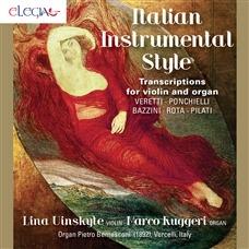 Italian Instrumental Style. Trascrizioni per organo e violino - CD Audio di Amilcare Ponchielli,Nino Rota,Mario Pilati,Antonio Bazzini,Antonio Veretti,Marco Ruggeri,Lina Uinskyte