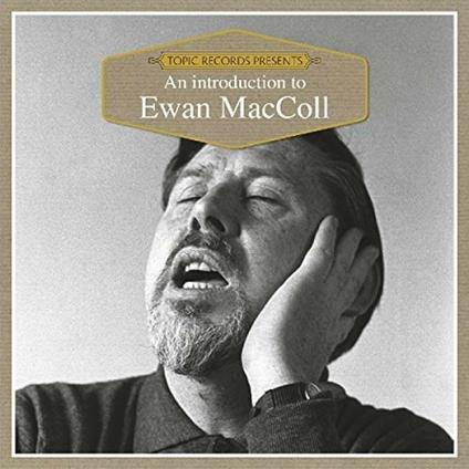 Introduction to Ewan Maccoll - CD Audio di Ewan MacColl