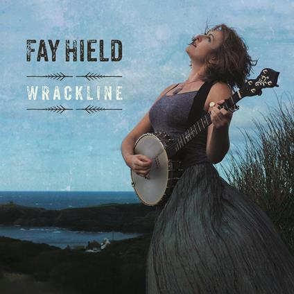 Wrackline - CD Audio di Fay Hield