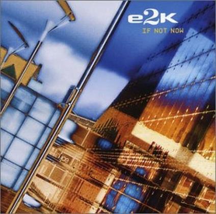 If Not Now - CD Audio di E2k