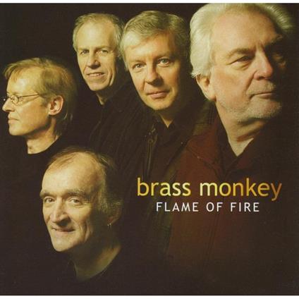 Flame of Fire - CD Audio di Brass Monkey