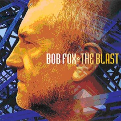 Blast - CD Audio di Bob Fox