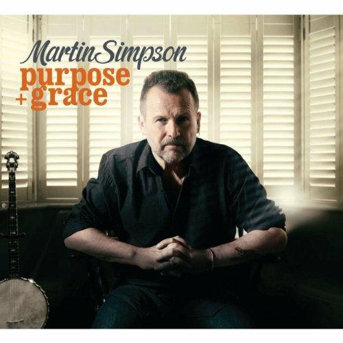 Purpose + Grace - CD Audio di Martin Simpson