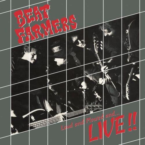 Loud And Plowed And Live - Vinile LP di Beat Farmers