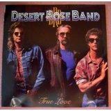 True Love - Vinile LP di Desert Rose Band