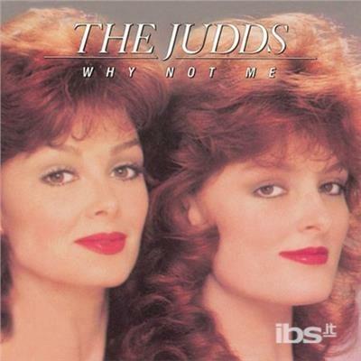 Why Not Me - CD Audio di Judds