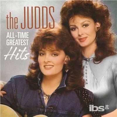 All-Time Greatest Hits - CD Audio di Judds