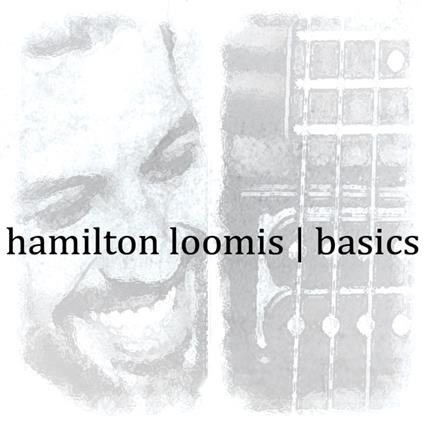 Basics - CD Audio di Hamilton Loomis