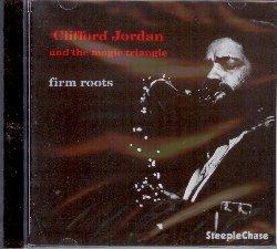 Firm Roots - CD Audio di Clifford Jordan,Magic Triangle