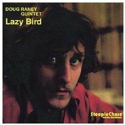 Lazy Bird (180 gr.) - Vinile LP di Doug Raney