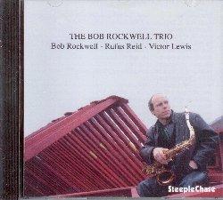 Bob Rockwell Trio - CD Audio di Bob Rockwell
