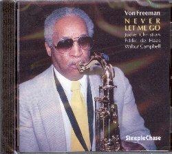 Never let me go - CD Audio di Von Freeman