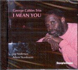 I Mean You - CD Audio di George Cables