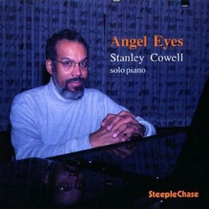 Angel Eyes - CD Audio di Stanley Cowell