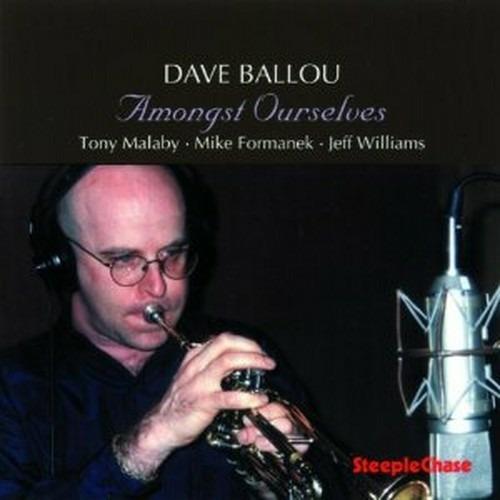 Amongst Ourselves - CD Audio di Dave Ballou