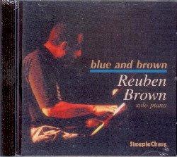 Blue and Brown - CD Audio di Reuben Brown