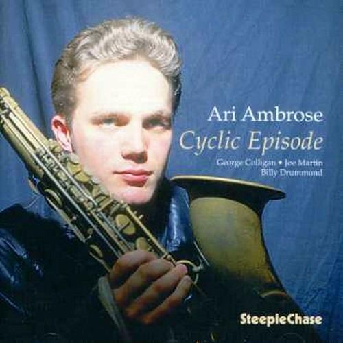 Cyclic Episode - CD Audio di Ari Ambrose