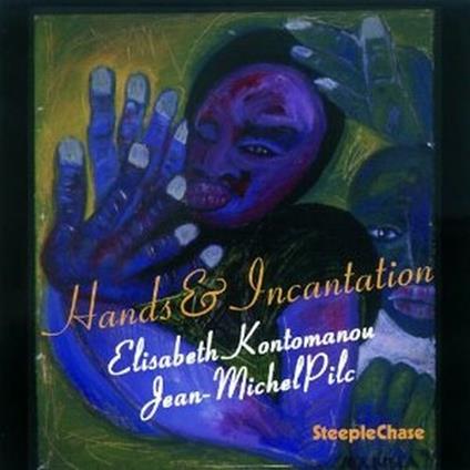 Hands & Incantation - CD Audio di Elisabeth Kontomanou,Jean-Michel Pilc