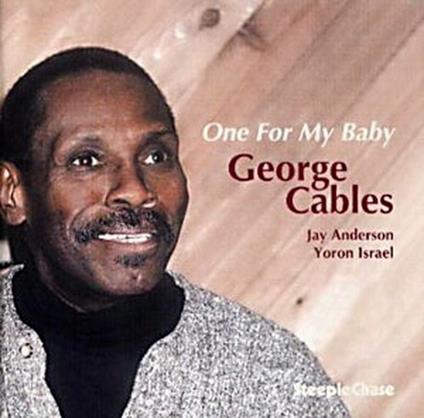 One for my Baby - CD Audio di George Cables