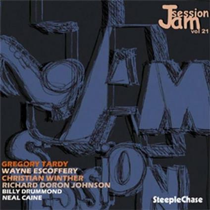 Jam Session vol.21 - CD Audio di Wayne Escoffery,Christian Winther,Gregory Tardy,Richard Doron Johnson