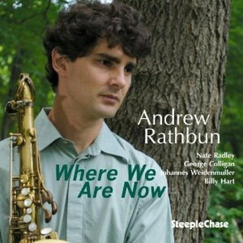 Where We Are Now - CD Audio di Andrew Rathbun