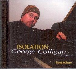 Isolation - CD Audio di George Colligan