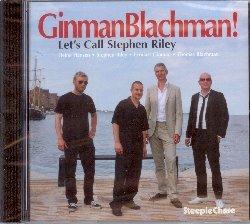 Ginman-Blachman! Let's Call Stephen Riley - CD Audio di Stephen Riley,Lennart Ginman,Thomas Blachman