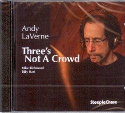 Three's Not a Crowd - CD Audio di Andy LaVerne