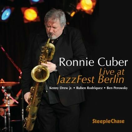 Live at Jazzfest Berlin - CD Audio di Ronnie Cuber