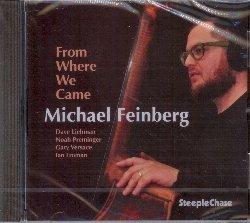 From Where We Came - CD Audio di Michael Feinberg