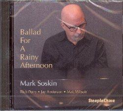 Ballad For A Rainy Afternoon - CD Audio di Mark Soskin