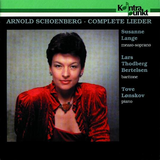 Lieder completi - CD Audio di Arnold Schönberg,Tove Lonskov,Susanne Lange