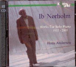 Musica per pianoforte solo 1955-2005 - CD Audio di Ib Norholm,Hans Andersen