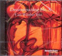 Deconstructing Mr. X - CD Audio di Carl Winther