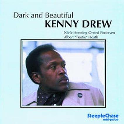 Dark and Beautiful - CD Audio di Kenny Drew