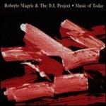 Music of Today - CD Audio di Roberto Magris,D. I. Project
