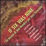 La musica di Jimi Hendrix per Jazz Ensemble - CD Audio di If Six Was Nine