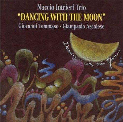 Dancing with the Moon - CD Audio di Nuccio Intrieri