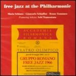 Free Jazz at Philarmonic - CD Audio di Mario Schiano,Bruno Tommaso,Giancarlo Schiaffini,Gruppo Romano Free Jazz